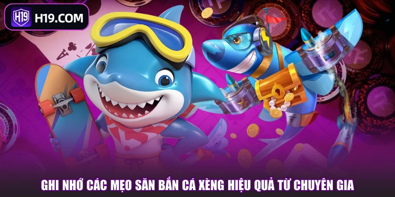 Ghi nhớ các mẹo săn bắn cá Xèng hiệu quả từ chuyên gia
